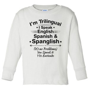 Trilingual English Spanish Spanglish Hispanic Latino Funny Toddler Long Sleeve Shirt