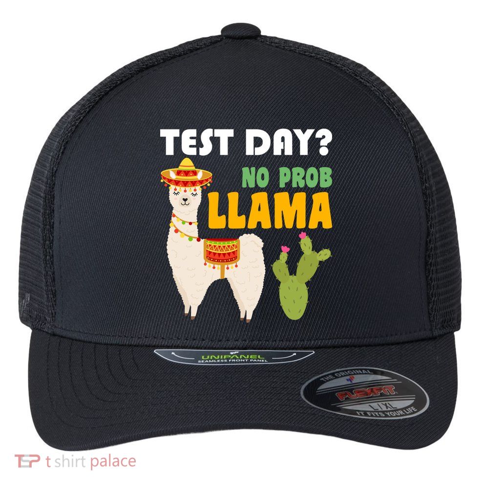 Test Day? No Prob Llama Cactus Flexfit Unipanel Trucker Cap