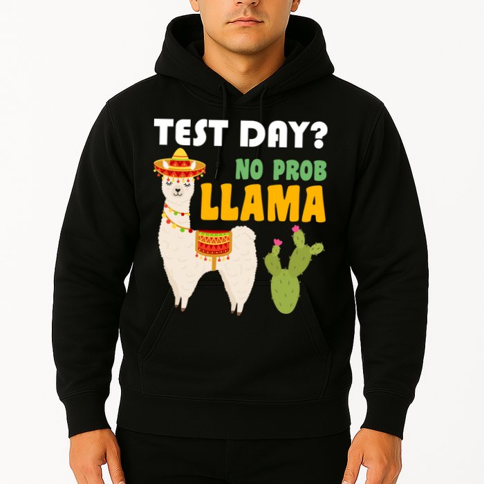 Test Day? No Prob Llama Cactus Hoodie
