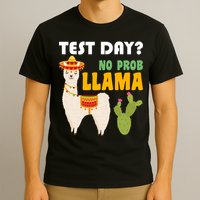 Test Day? No Prob Llama Cactus T-Shirt