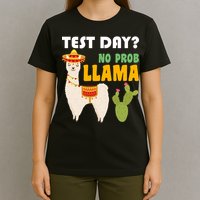 Test Day? No Prob Llama Cactus T-Shirt