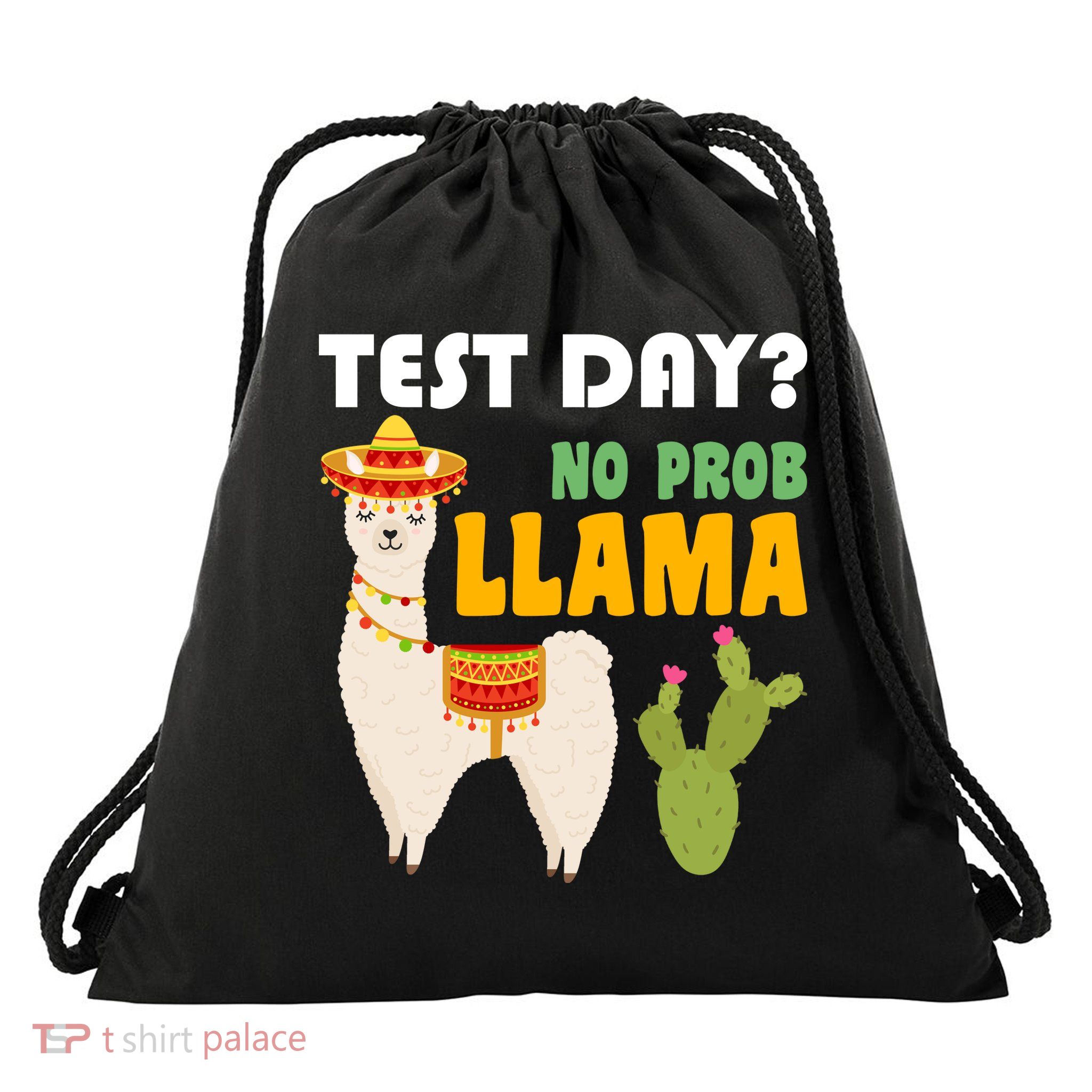 Test Day? No Prob Llama Cactus Drawstring Bag