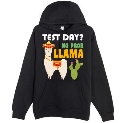 Test Day? No Prob Llama Cactus Premium Pullover Hoodie