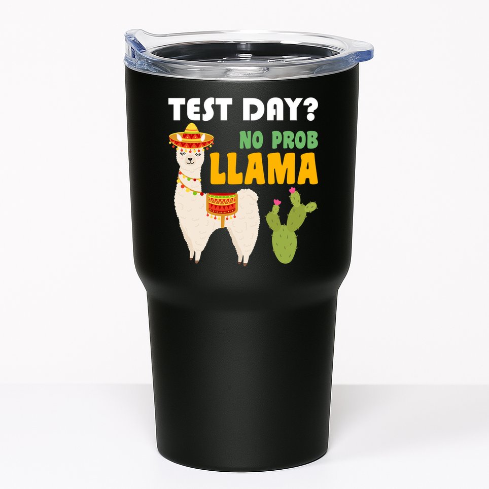 Test Day? No Prob Llama Cactus Tumbler