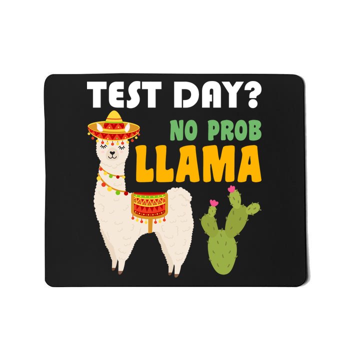 Test Day? No Prob Llama Cactus Mousepad