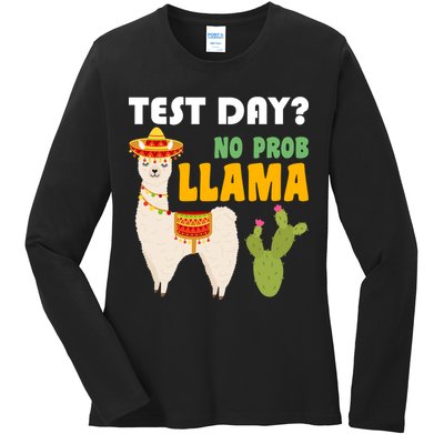 Test Day? No Prob Llama Cactus Ladies Long Sleeve Shirt
