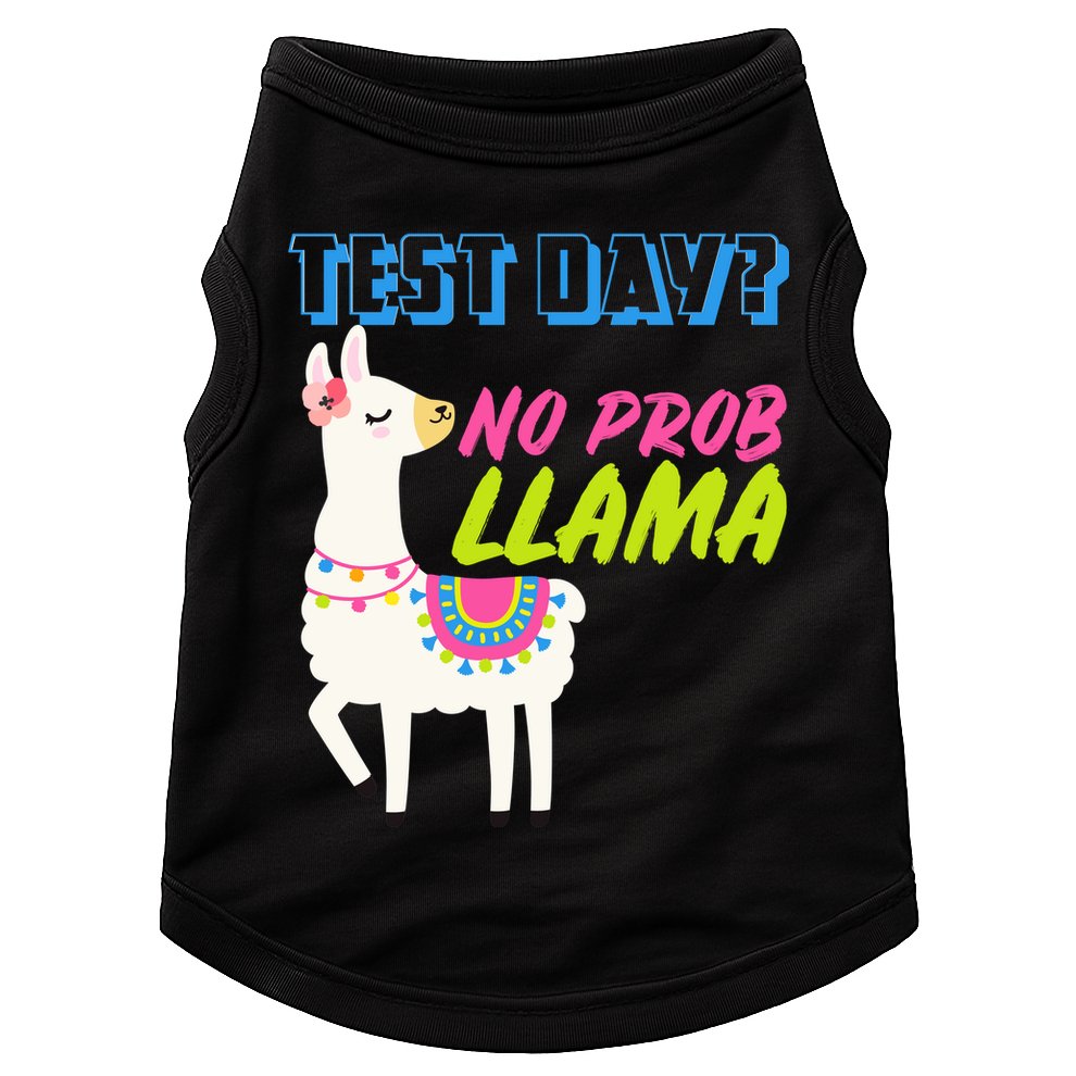 Test Day? No Probllama  Doggie Tank