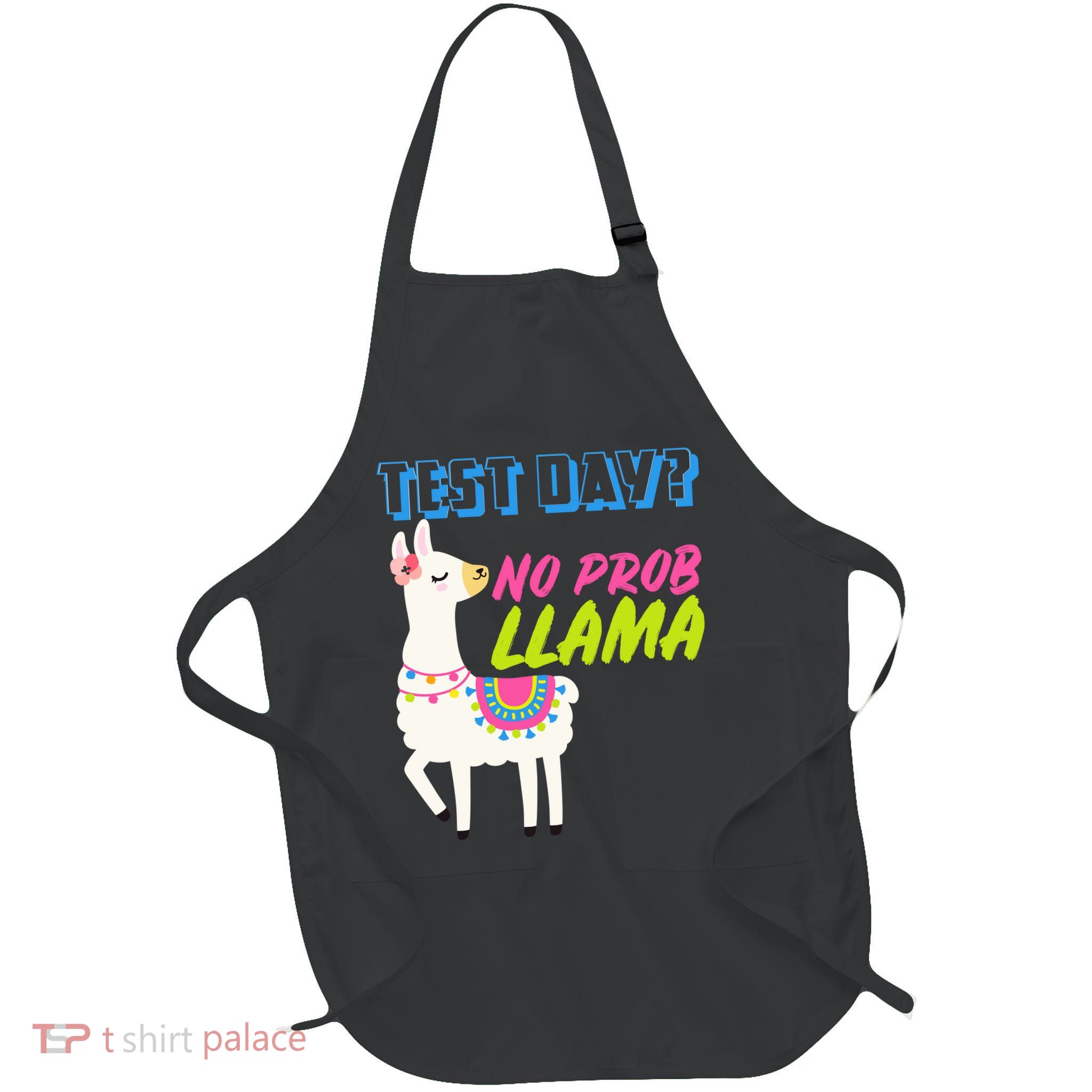 Test Day? No Probllama  Full-Length Apron With Pockets