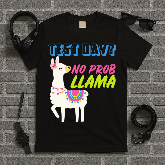 Test Day? No Probllama  T-Shirt