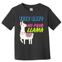 Test Day? No Probllama  Toddler T-Shirt