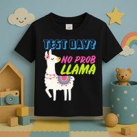 Test Day? No Probllama  Toddler T-Shirt