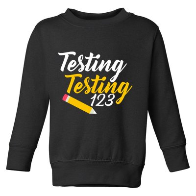 Testing Testing 123 Pencil Toddler Sweatshirt