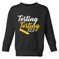 Testing Testing 123 Pencil Toddler Sweatshirt