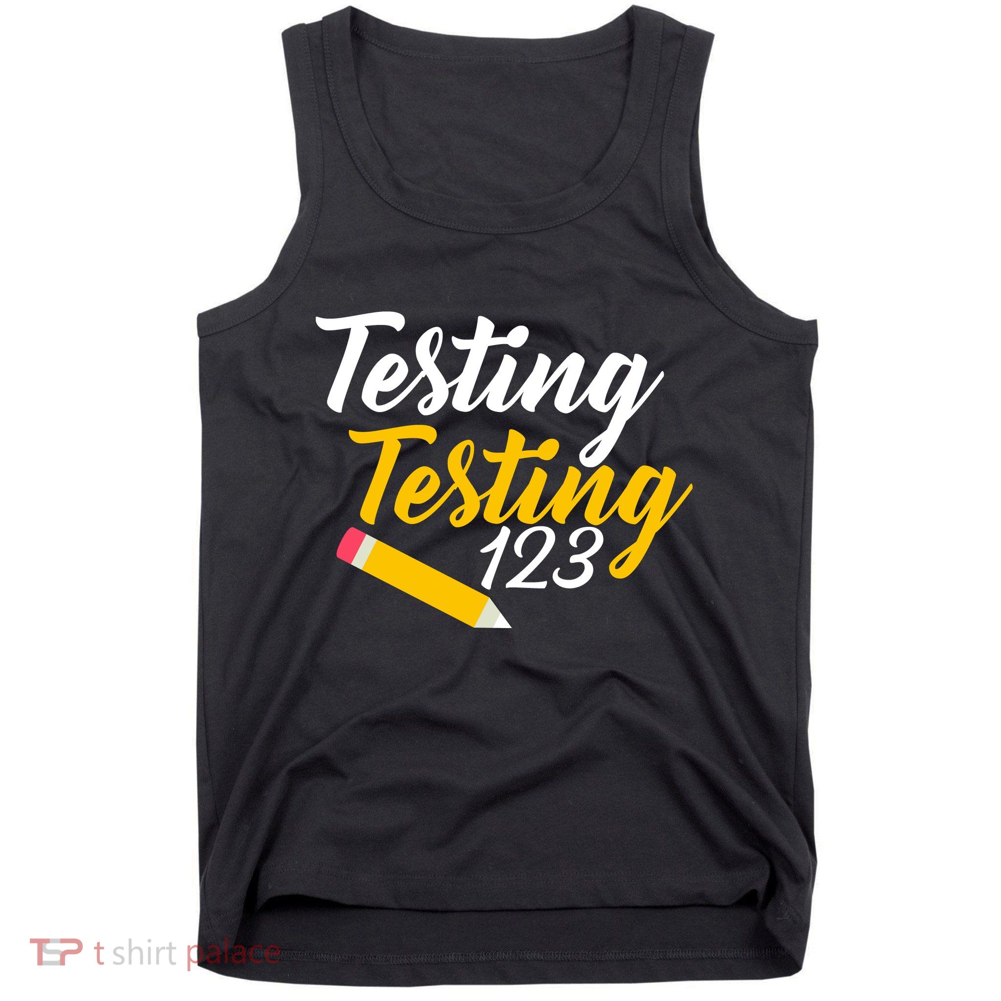 Testing Testing 123 Pencil Tank Top