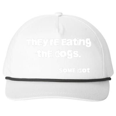 TheyRe Eating The Dogs Snapback Five-Panel Rope Hat