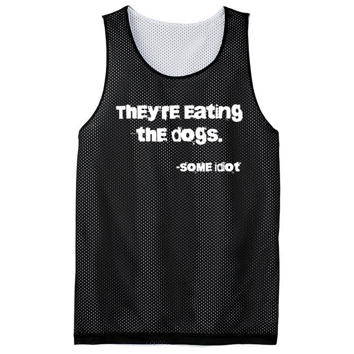 TheyRe Eating The Dogs Mesh Reversible Basketball Jersey Tank