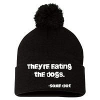 TheyRe Eating The Dogs Pom Pom 12in Knit Beanie