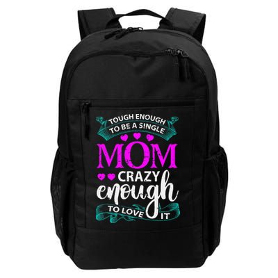 Tough Enough To Be A Single Mom Gift For Mother Backpack