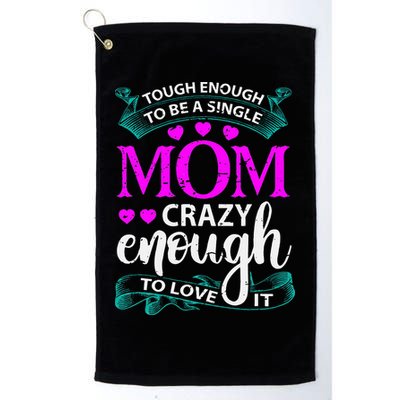 Tough Enough To Be A Single Mom Gift For Mother Golf Towel