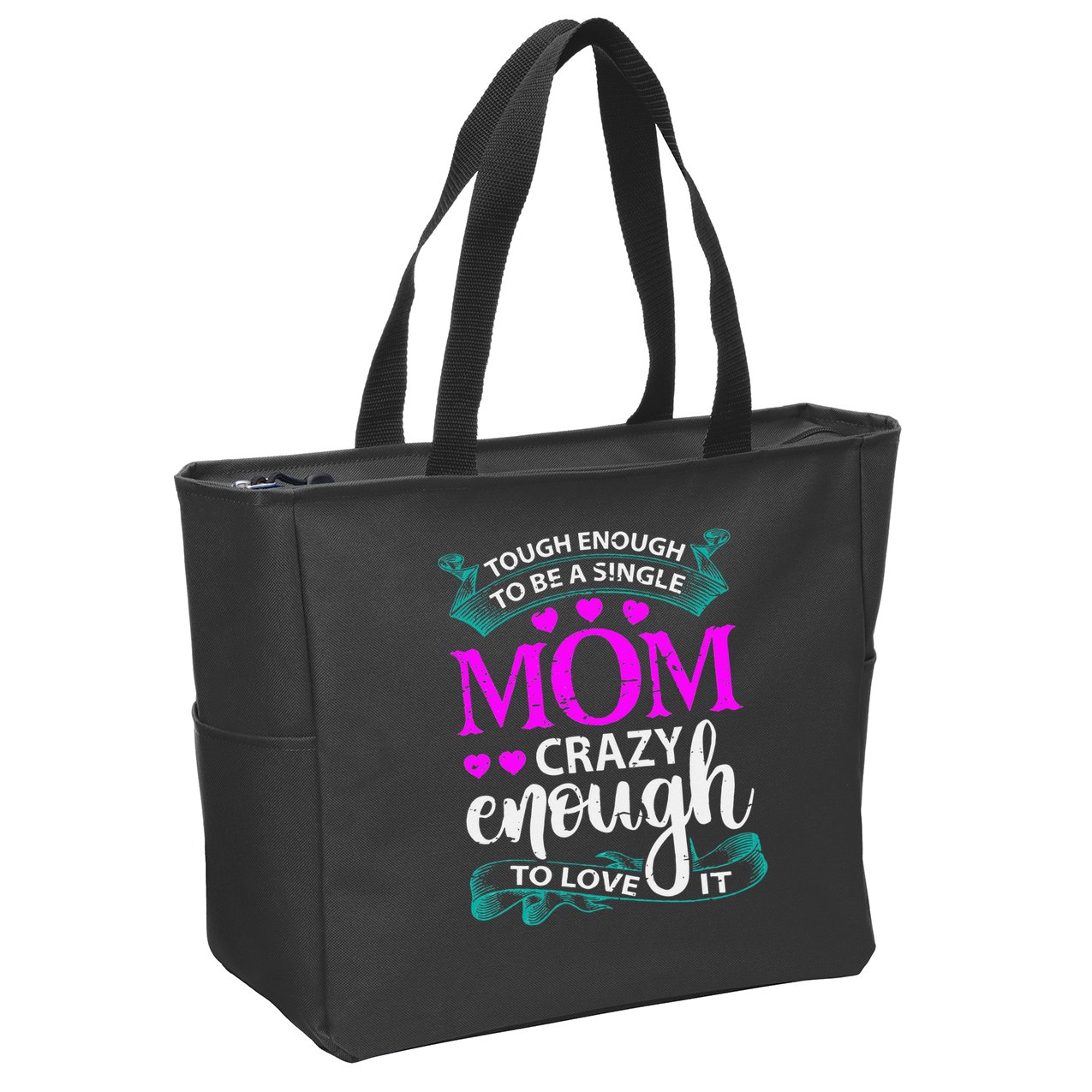 Tough Enough To Be A Single Mom Gift For Mother Zip Tote Bag