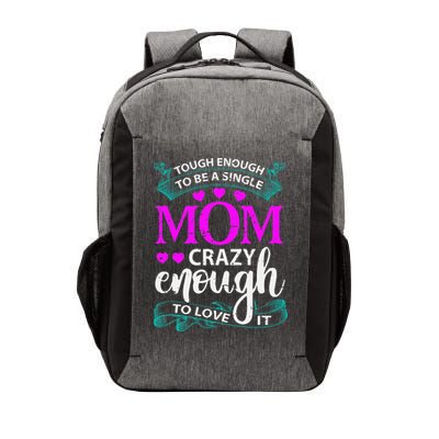 Tough Enough To Be A Single Mom Gift For Mother Vector Backpack