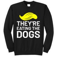 TheyRe Eating The Dogs Sweatshirt