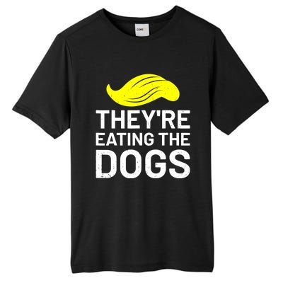 TheyRe Eating The Dogs Tall Fusion ChromaSoft Performance T-Shirt