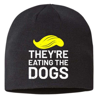 TheyRe Eating The Dogs Sustainable Beanie