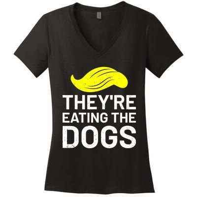 TheyRe Eating The Dogs Women's V-Neck T-Shirt