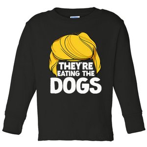 TheyRe Eating The Dogs November 5 2024 Toddler Long Sleeve Shirt