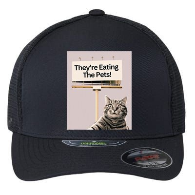 TheyRe Eating The Pets Dogs Cats Flexfit Unipanel Trucker Cap