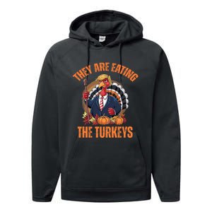 TheyRe Eating The Turkey Funny Trump Thanksgiving Humor Performance Fleece Hoodie