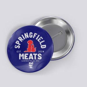 TheyRe Eating The Dogs Springfield Ohio Election Button