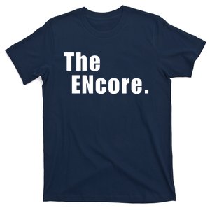 The Encore. T-Shirt