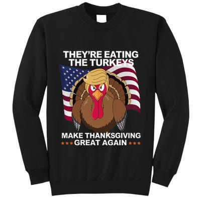 TheyRe Eating The Turkeys Funny Turkey Thanksgiving Sweatshirt