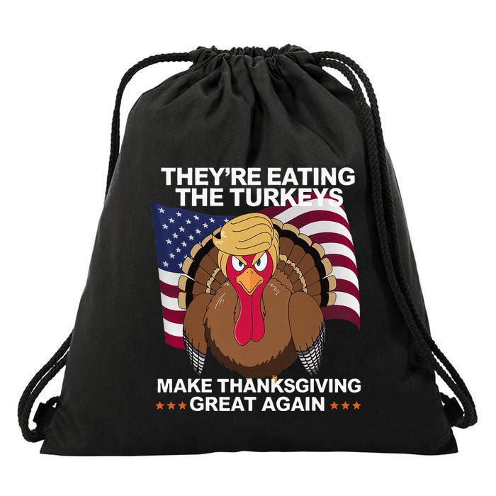 TheyRe Eating The Turkeys Funny Turkey Thanksgiving Drawstring Bag