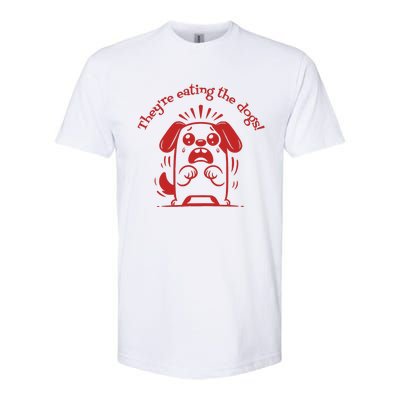 TheyRe Eating The Dogs Softstyle® CVC T-Shirt