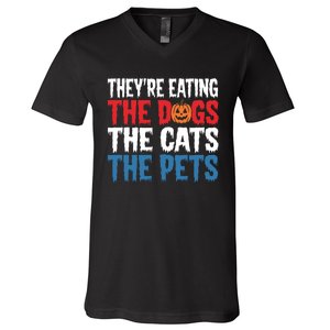 TheyRe Eating The Dogs The Cats The Pets Halloween V-Neck T-Shirt