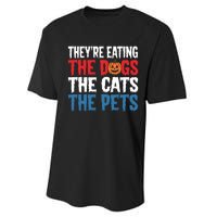 TheyRe Eating The Dogs The Cats The Pets Halloween Performance Sprint T-Shirt