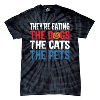 TheyRe Eating The Dogs The Cats The Pets Halloween Tie-Dye T-Shirt