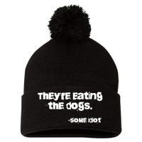 Theyre Eating The Dogs Pom Pom 12in Knit Beanie