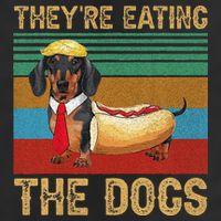 They’Re Eating The Dogs 2024 Retro Funny Dachshund Weiner Gift Cool Comfort Performance Bucket Hat
