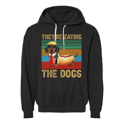 They’Re Eating The Dogs 2024 Retro Funny Dachshund Weiner Gift Garment-Dyed Fleece Hoodie