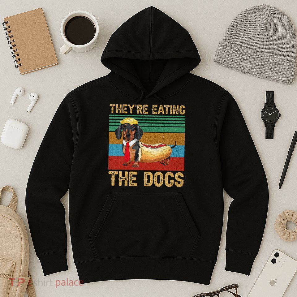 They’Re Eating The Dogs 2024 Retro Funny Dachshund Weiner Gift Hoodie
