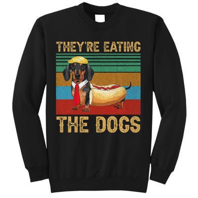 They’Re Eating The Dogs 2024 Retro Funny Dachshund Weiner Gift Sweatshirt