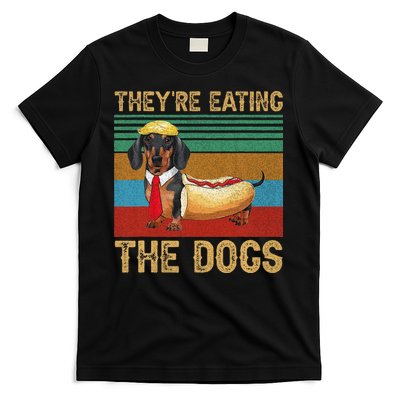 They’Re Eating The Dogs 2024 Retro Funny Dachshund Weiner Gift T-Shirt