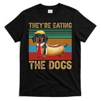 They’Re Eating The Dogs 2024 Retro Funny Dachshund Weiner Gift T-Shirt