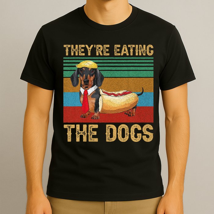They’Re Eating The Dogs 2024 Retro Funny Dachshund Weiner Gift T-Shirt