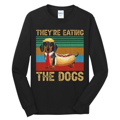 They’Re Eating The Dogs 2024 Retro Funny Dachshund Weiner Gift Tall Long Sleeve T-Shirt