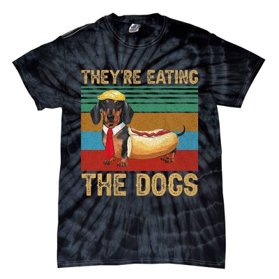 They’Re Eating The Dogs 2024 Retro Funny Dachshund Weiner Gift Tie-Dye T-Shirt